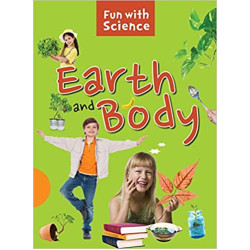 Fun With Science - Earth and Body