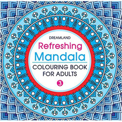 Refreshing Mandala- Colouring Book for Adults Book 3
