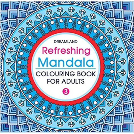 Refreshing Mandala- Colouring Book for Adults Book 3